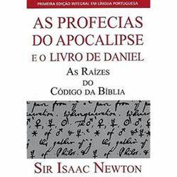 E-As profecias do Apocalipse e o livro de Daniel, as raízes do Código da Bíblia.