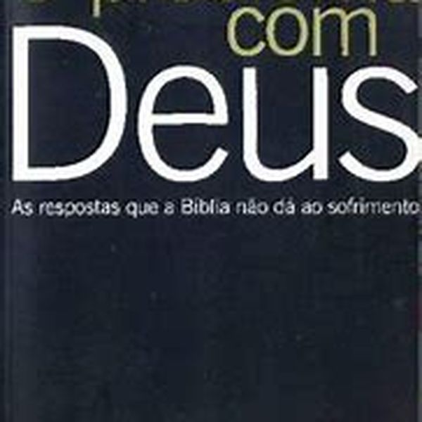 E-O Problema com Deus - As Respostas que a Bíblia não dá ao sofrimento